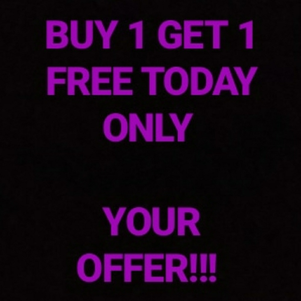 Make Your Offer Now BUY 1 GET 1 FREE